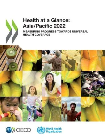 Health at a Glance Asia/Pacific 2022: Measuring Progress Towards Universal Health Coverage